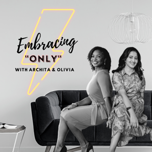 Embracing Only: Workplace Culture & Career Development for BIPOC Leaders by Archita Fritz , Olivia Cream and Meha Chiraya