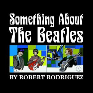 Something About the Beatles by Evergreen Podcasts