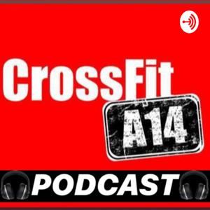 CrossFit A14 Podcast