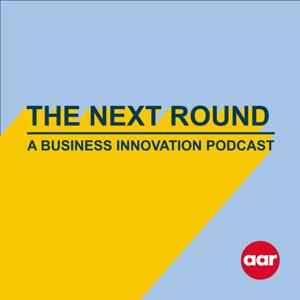 The Next Round: A business innovation podcast