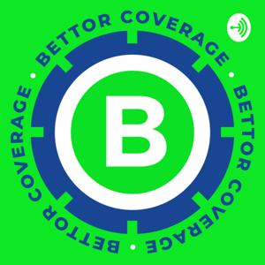 Bettor Coverage: Sports Betting Podcast