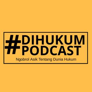 DIHUKUM PODCAST