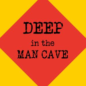 Deep in the man cave