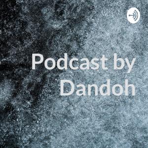 Podcast by Dandoh