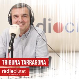 TRIBUNA TARRAGONA | Ràdio Ciutat de Tarragona | Fet a Tarragona | Ricard Lahoz