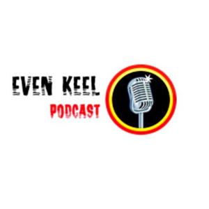 Even Keel Podcast