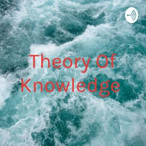 Theory Of Knowledge