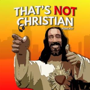 That's NOT Christian by TNC Media