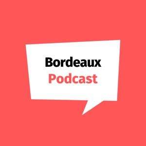 BORDEAUX PODCAST