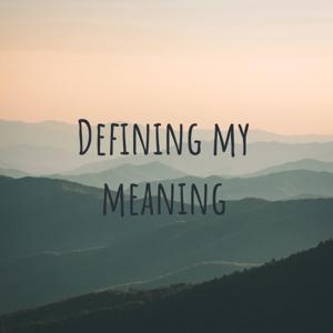 Defining my meaning