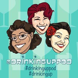 Drinking Up Podcast