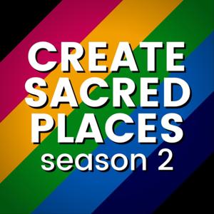 Create Sacred Places