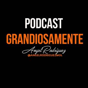 GRANDIOSAMENTE