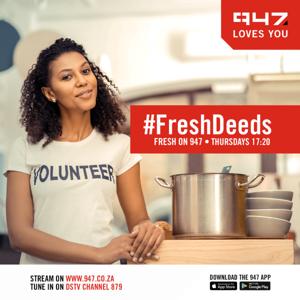Fresh On 947 #FreshDeeds