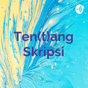 Ten(t)ang Skripsi