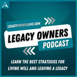 Legacy Owners Podcast