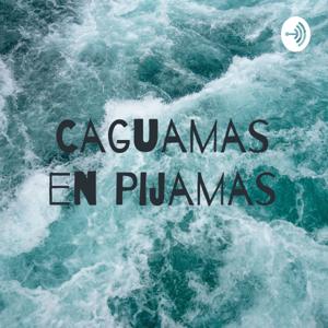 Caguamas en Pijamas