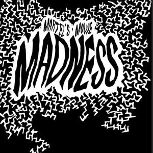 Martel's Movie Madness: The Podcast