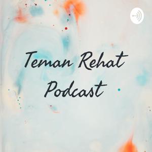 Teman Rehat Podcast