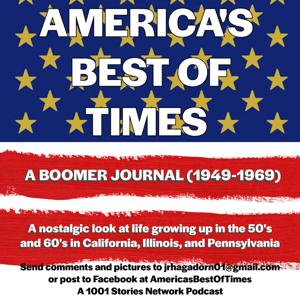 1001  AMERICA'S BEST OF TIMES: A BOOMER JOURNAL (1949-1969)