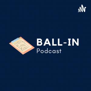 Ball-In Podcast