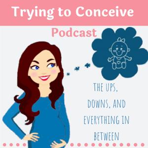 Trying to Conceive by TTC Podcast