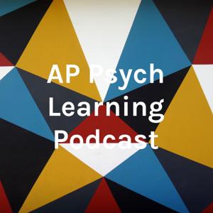 AP Psych Learning Podcast