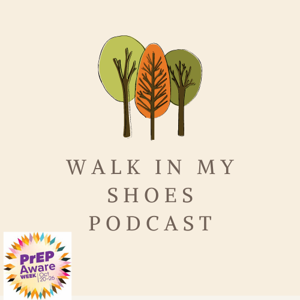 Walk in my Shoes Podcast