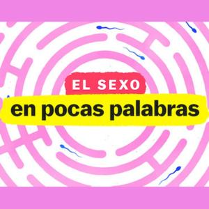 Sexo!🔥En Pocas Palabras