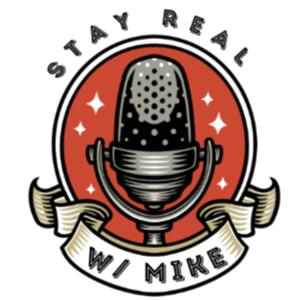 The Stay Real Podcast