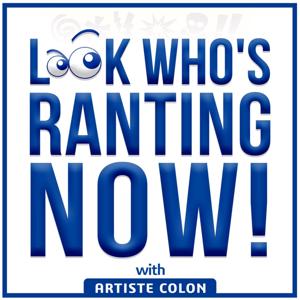 Look Who‘s Ranting Now