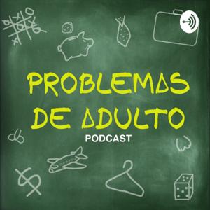 Problemas De Adulto