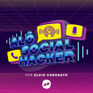 ALÔ SOCIAL HACKER POR ELCIO CORONATO