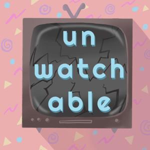 Unwatchable