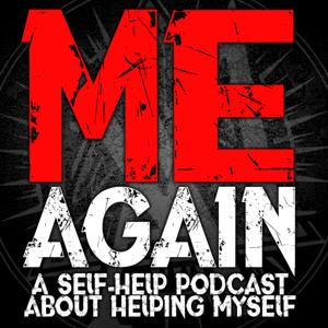 Me Again: A Self-Help Podcast