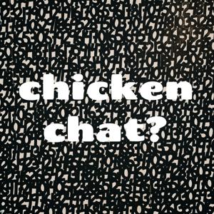 chicken chat?