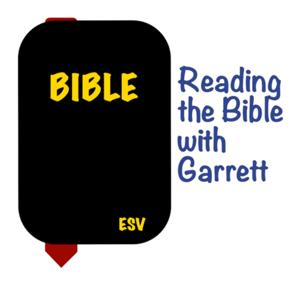 Reading the Bible with Garrett