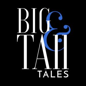 Big and Tall Tales