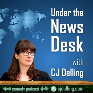 Under the News Desk with CJ Delling