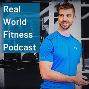 Real World Fitness Podcast