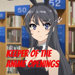 Keeper of the Anime openings