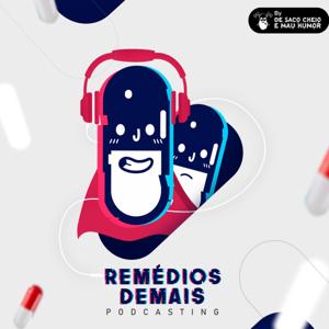 Remédios Demais Podcast