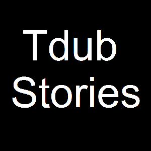 Tdub Stories