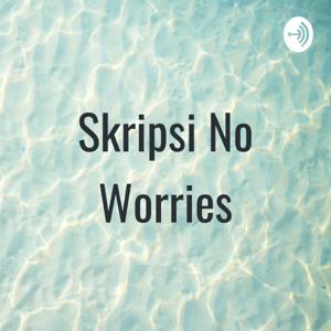 Skripsi No Worries