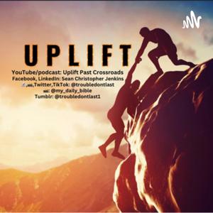 Uplift Past Crossroads