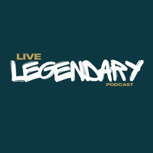 Live Legendary