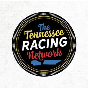 Tennessee Racing Network Podcast