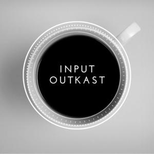 Input OutKast