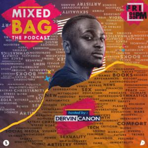 Mixed Bag The podcast