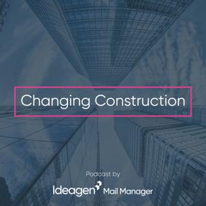 The Changing Construction Podcast